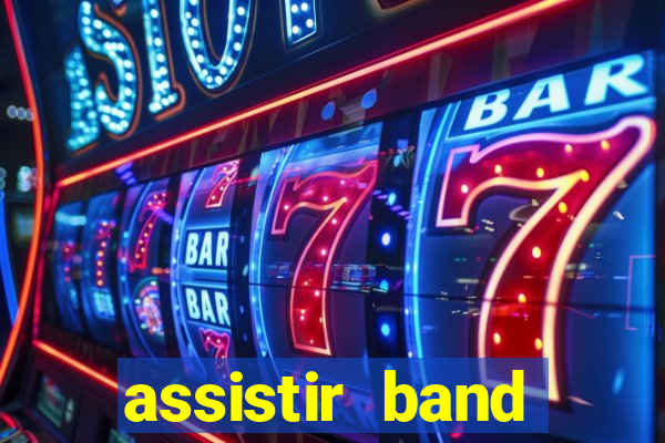 assistir band sports ao vivo gratis